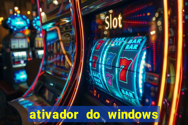 ativador do windows 7 ultimate